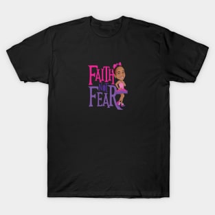 Faith Not Fear T-Shirt